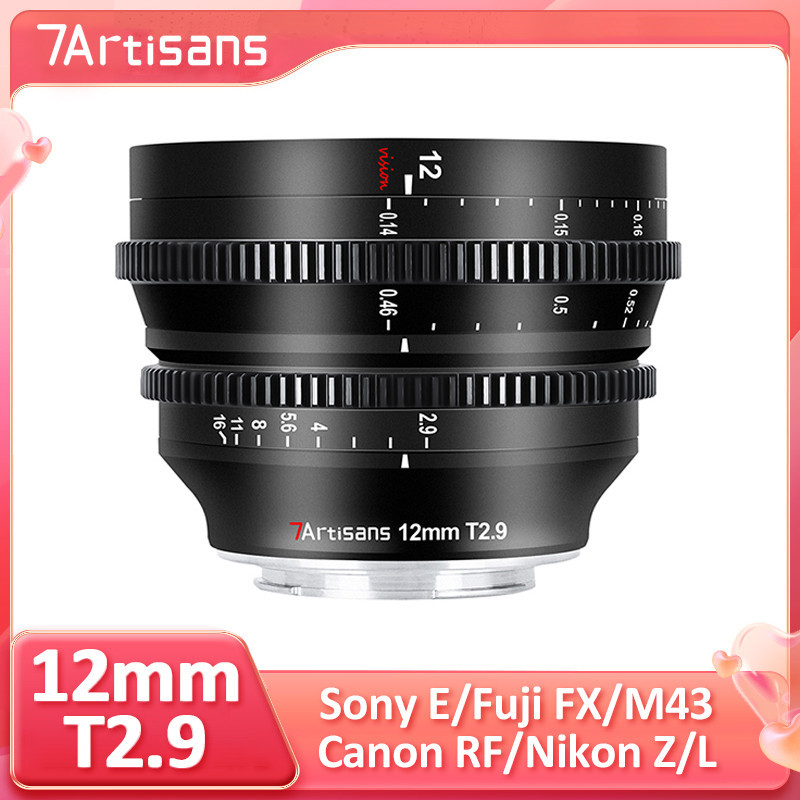 7Artisans 12 มม.T2.9 APS-C เลนส์ Cine มุมกว้างพิเศษสําหรับ Sony E Fuji XF M4/3 Nikon Z Canon RF L Mo