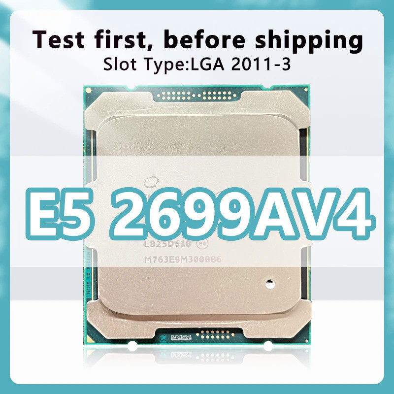 Xeon E5-2699AV4 CPU 2.2GHz 55MB 145W 22 แกน 44 ด้ายโปรเซสเซอร์ LGA2011 สําหรับ X99 server เมนบอร์ด 2