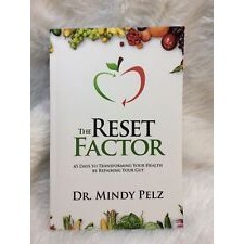 รีเซ็ตแฟคเตอร์: 45 วัน แปลงสุขภาพของคุณ โดย Dr Mindy Pelz