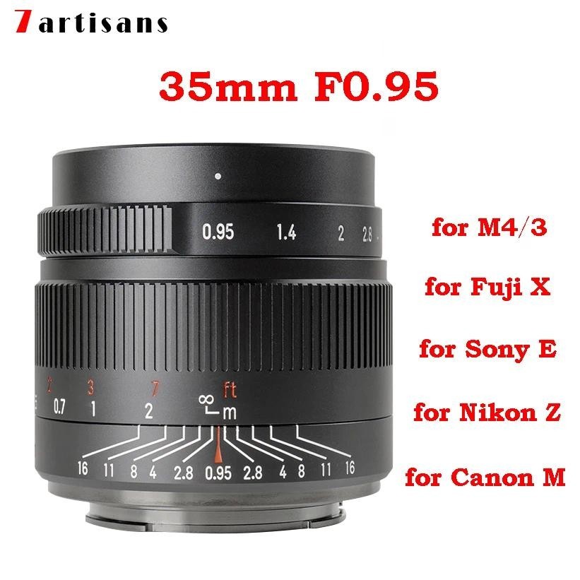 7Artisans 35 มม. F0.95 เลนส์รูรับแสงขนาดใหญ่ สําหรับ Sony E ZVE10 Fuji FX Canon EF-M M50 Canon RF R50 Nikon Z Z5 Z9 Micro 4/3 35mm f0.95