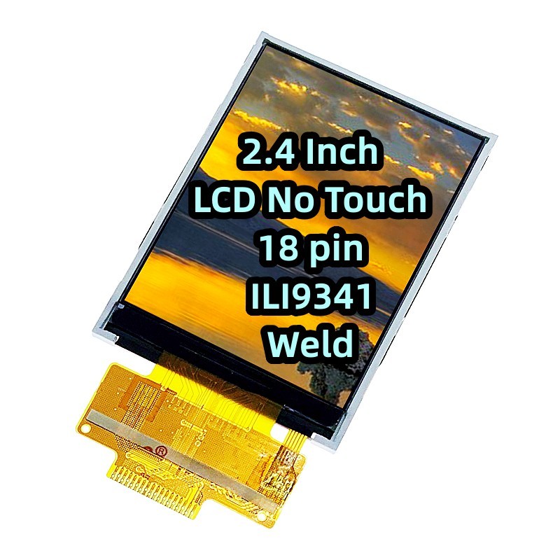 TN LCD 2.4 Inch ILI9341 Weld Electronic Wide View Angle LCD No Touch 18 pin