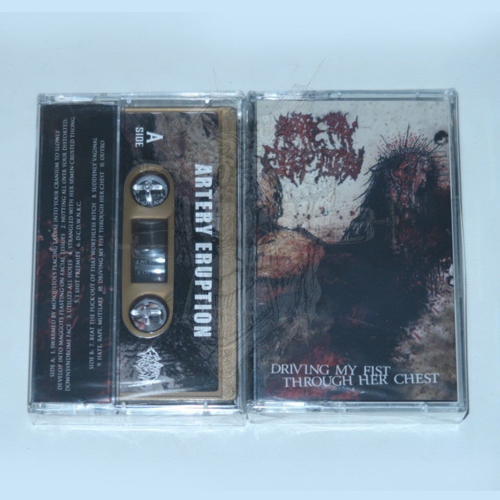 เทป - ARTERY ERUPTION - ขับรถกําปั้นของฉันผ่านหน้าอกของเธอ