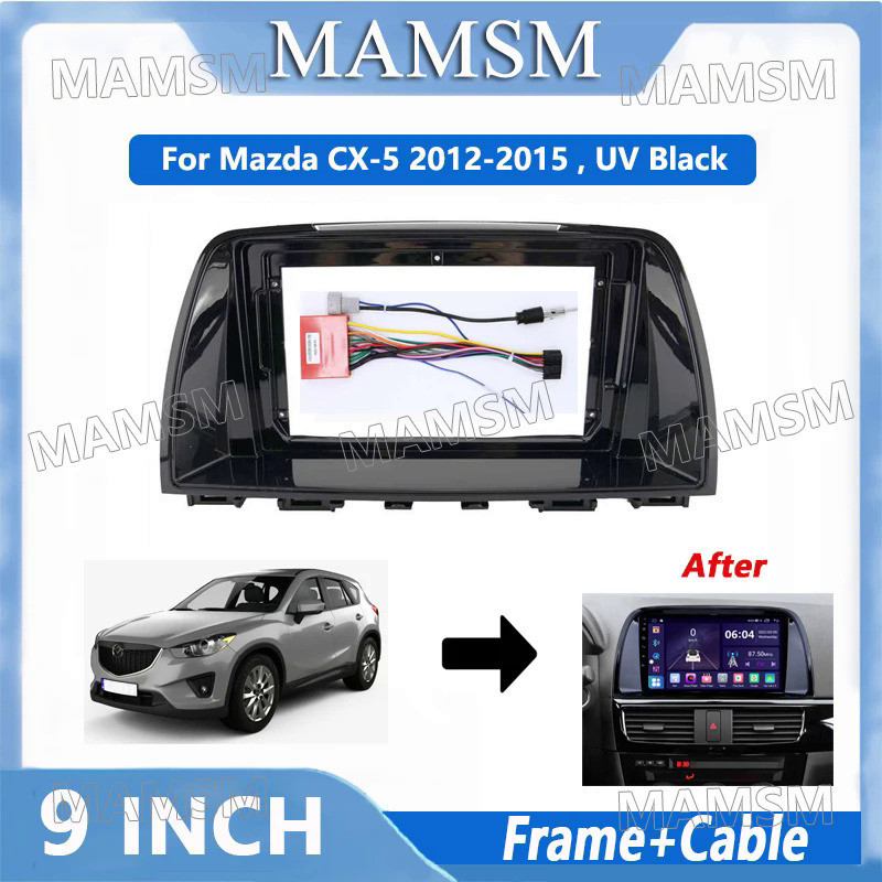 อะแดปเตอร์กรอบวิทยุ 2 Din 9 นิ้ว สําหรับ Mazda CX-5 2012-2015 Android