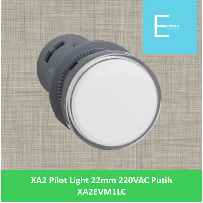Schneider Electric XA2 Pilot Lamp 22mm 220VAC สีขาว XA2EVM1LC