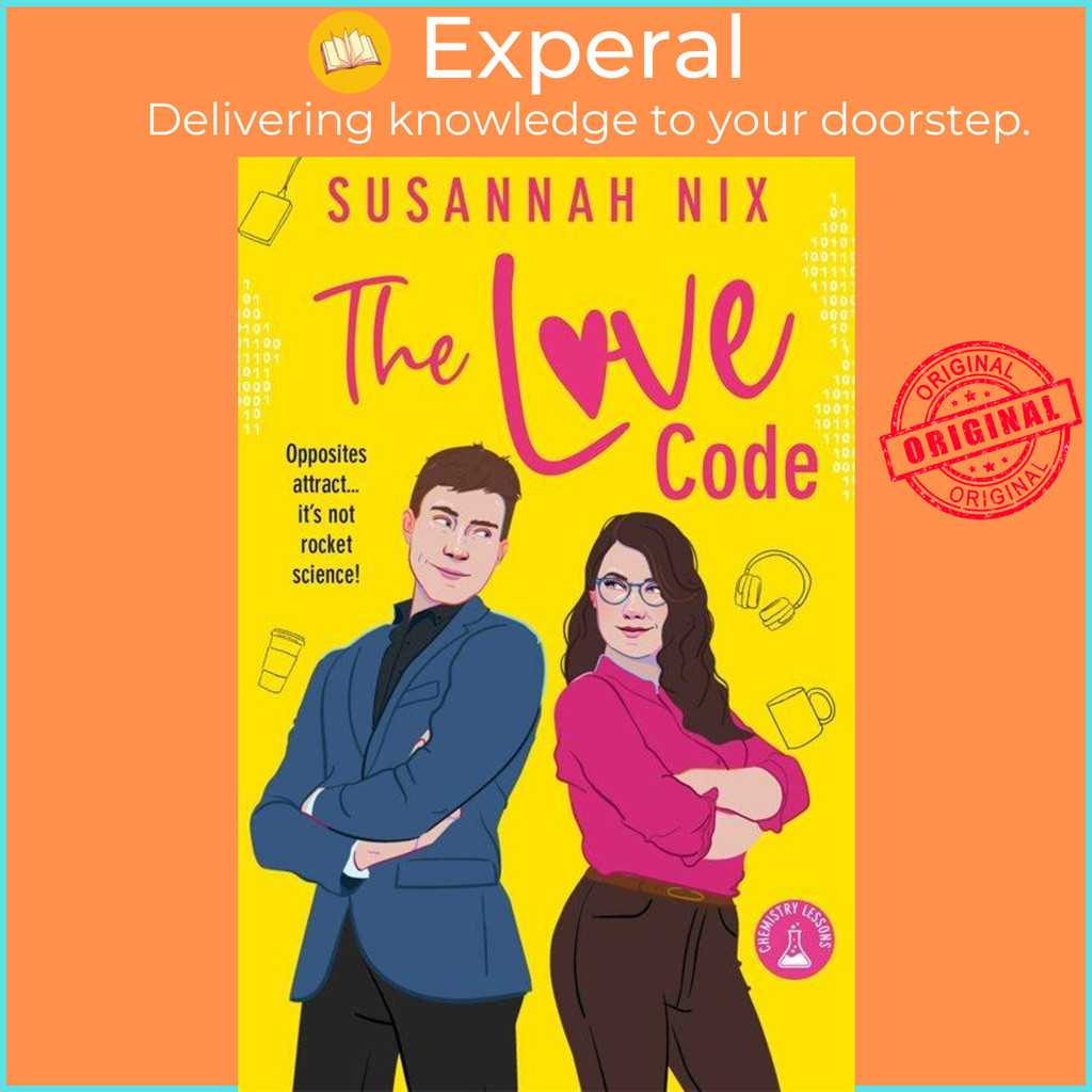 The Love Code - หนังสือ 1 in Chemistry Lessons series of Stem Rom Coms by Susannah Nix (ฉบับสหราชอาณ