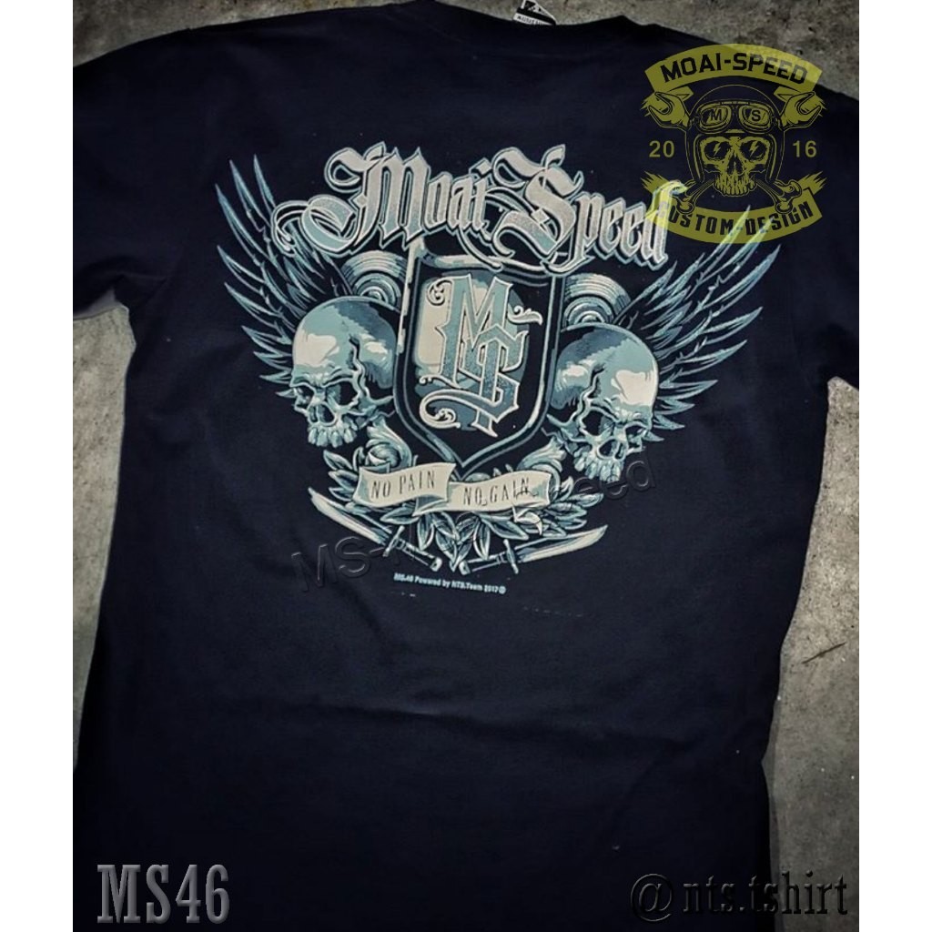 MS 46 No Pain No Gain  เสื้อยืด สีดำ ไบค์เกอร์ ออกทริป รถแข่ง Moai Speed T-Shirt ผ้าคอตตอน สกรีนลาย 