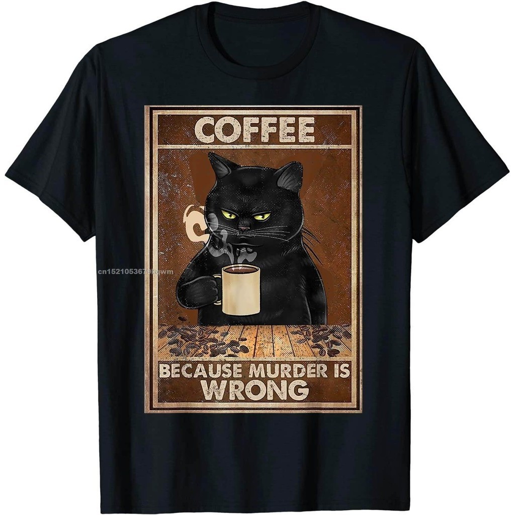 [S-5XL]Coffee Because Murder Is Wrong Black Cat Drinks Coffee Funny T-Shirt Oversized Hip hop T Shir
