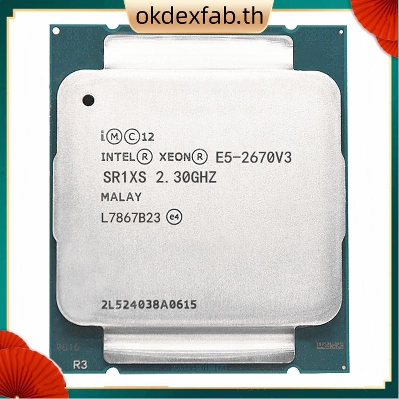 หน่วยประมวลผล สําหรับ Intel Xeon CPU E5-2670 V3 SR1XS X99 2.30GHZ 30M 12-CORES E5 2670 E5 2670 V3 LGA2011-3