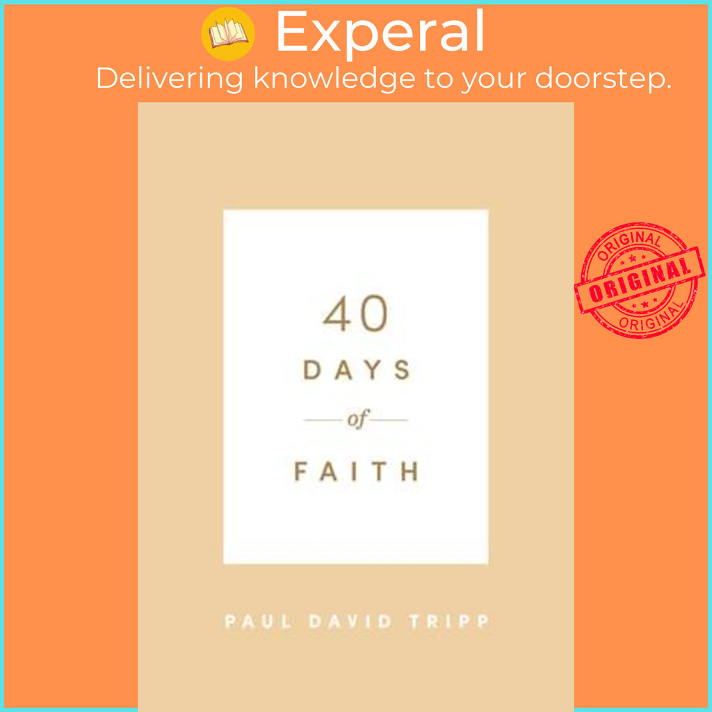 40 Days of Faith by Paul David Tripp (ฉบับ US ปกอ่อน)