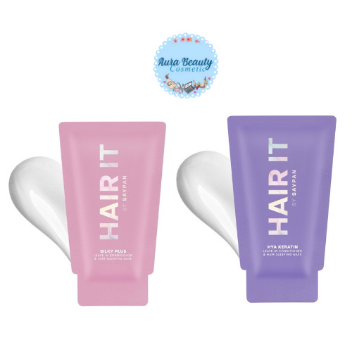 1ซอง Hair It Silky Plus / Hya Keratin Leave In Conditioner & Hair Sleeping Mask 7g แฮร์อิท มาส์กผม มี 2 สูตรให้เลือก