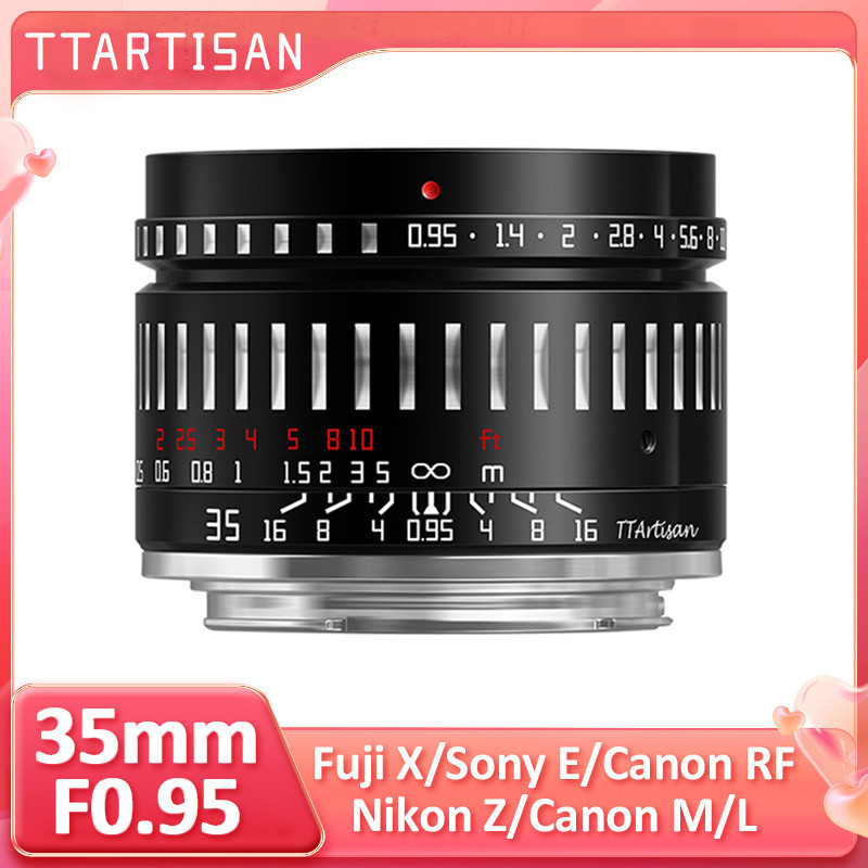 TTArtisan 35mm F0.95 เลนส์นายกรูรับแสงขนาดใหญ่สําหรับ Sony E Mount Fujifilm X Canon RF Leica L Nikon