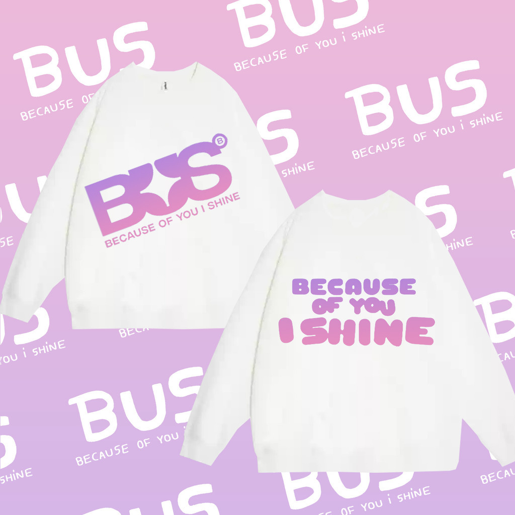 BUS sweatshirt วงบอยแบนด์ BUS Because of you, i shine เสื้อกันหนาวคอกลม UNISEX ผ้าฝ้ายใหม่ BUS sweat