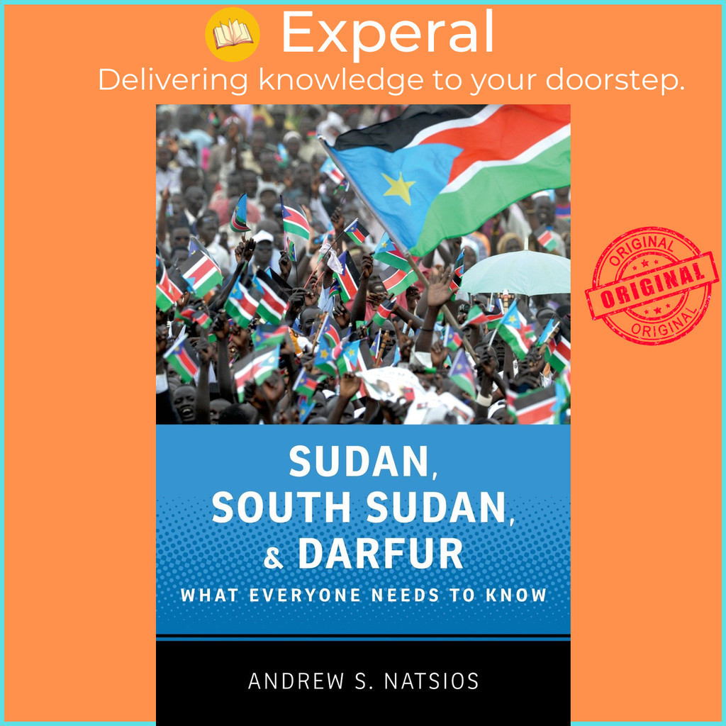 Sudan, Sudan, และ Darfur : What ทุกคนต้องการรู้ (R) โดย Andrew S. นัตสึออส (ฉบับสหรัฐอเมริกาปกอ่อน)