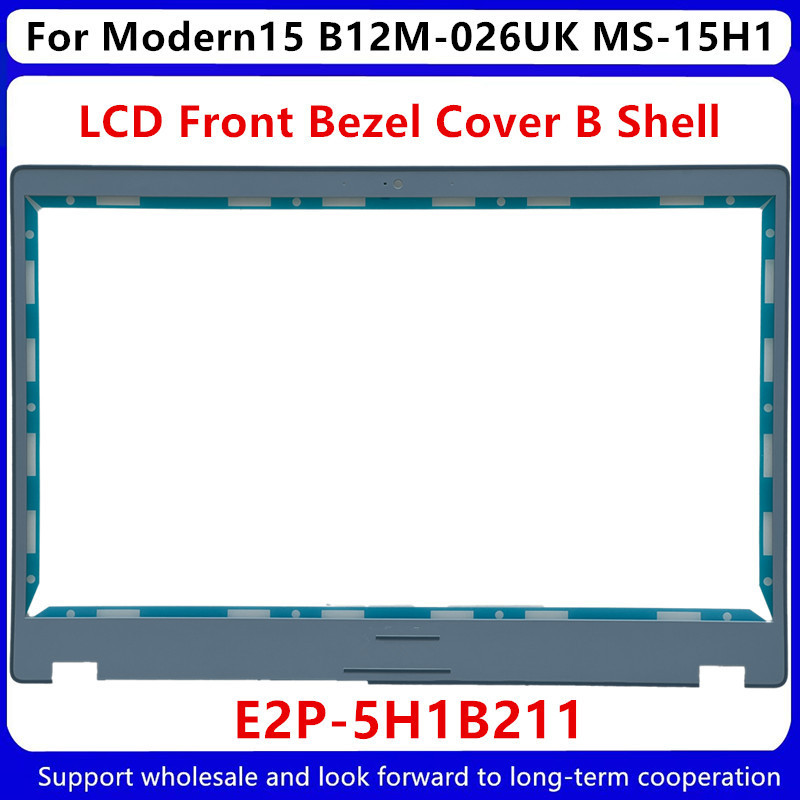 ใหม่ เคสแล็ปท็อป LCD ด้านหน้า สําหรับ MSI Modern15 B12M-026UK MS-15H1 E2P-5H1B211