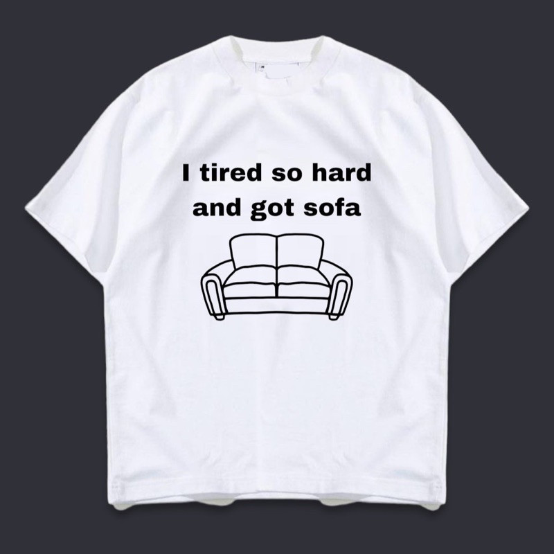 ดวงดาว เสื้อยืด ลาย i tried so hard and got sofa พร้อมส่ง มีไซส์ใหญ่