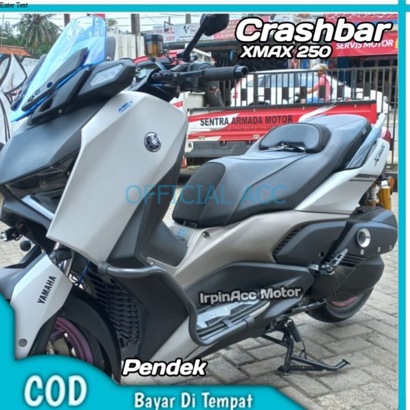 Crashbar Xmax 250 ใหม่ Tubular Crashbar Xmax ใหม่และ Xmax เก่า Xmax 250