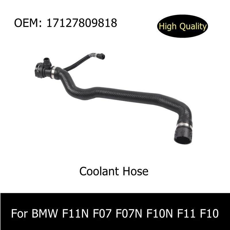 KA  17127809818 Car Accessories Brand Coolant Hose For BMW F11N F07 F07N F10N F11 F10 Water Tank Rad