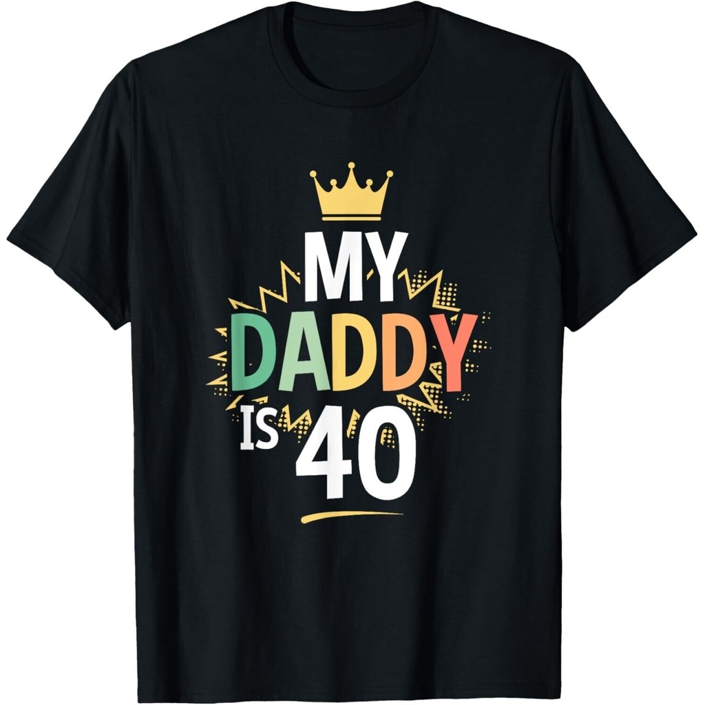 เสื้อยืด My Daddy 40Th Birthday Tee
