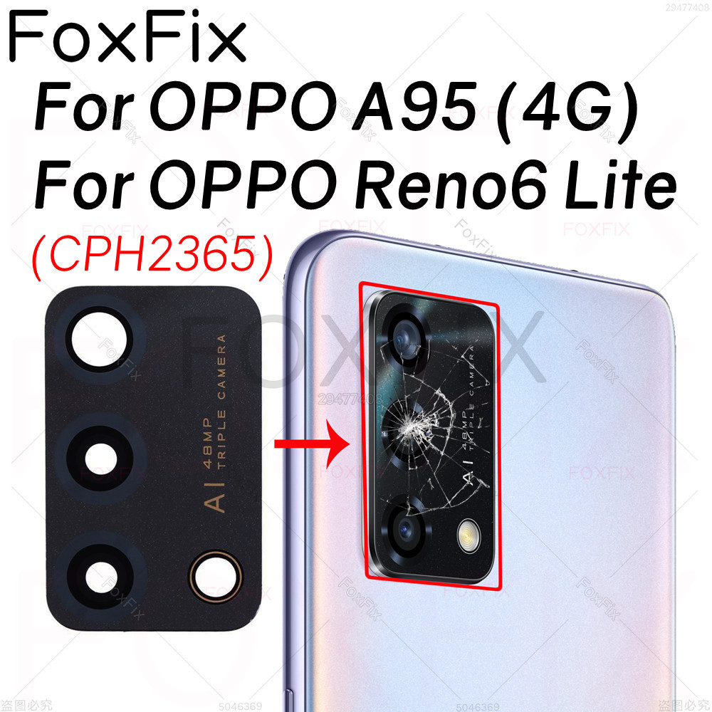 เลนส ์ กล ้ องหลังสําหรับ OPPO A95 4G Reno6 Lite CPH2365 กล ้ องด ้ านหลังฝาครอบกระจกเปลี ่ ยนสติกเกอร ์ กาว
