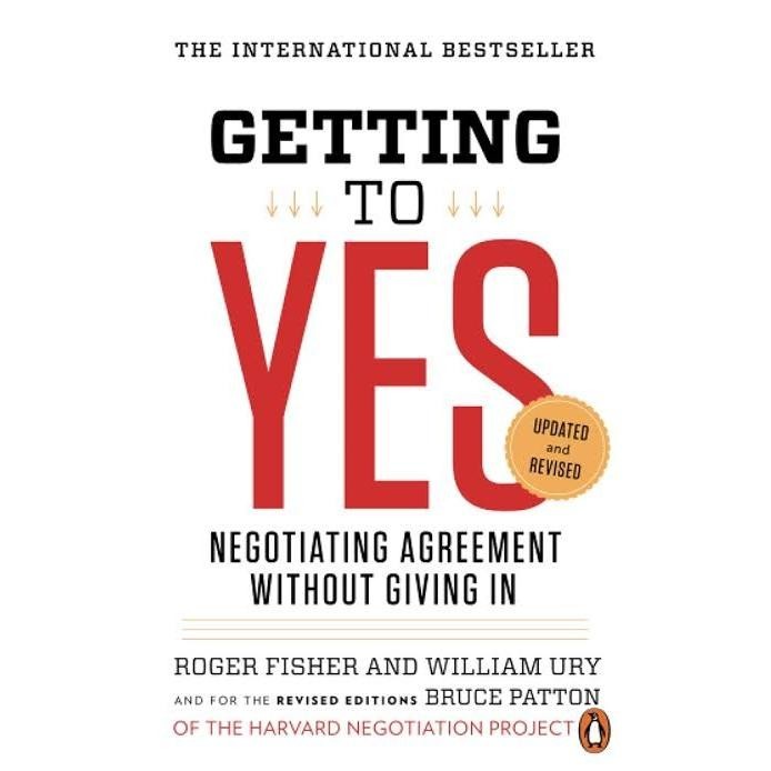 Getting to Yes Negotiating an Agreement Without Giving In ( Roger Fisher William Ury [Fisher, Roger ( เวอร ์ ชันภาษาอังกฤษ )