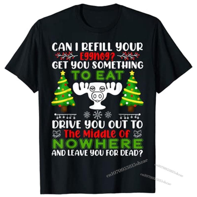 Can I Refill Your Eggnog - เสื้อยืดคําคมวันหยุดคริสต์มาสตลก Xmas Holiday Tee Tops