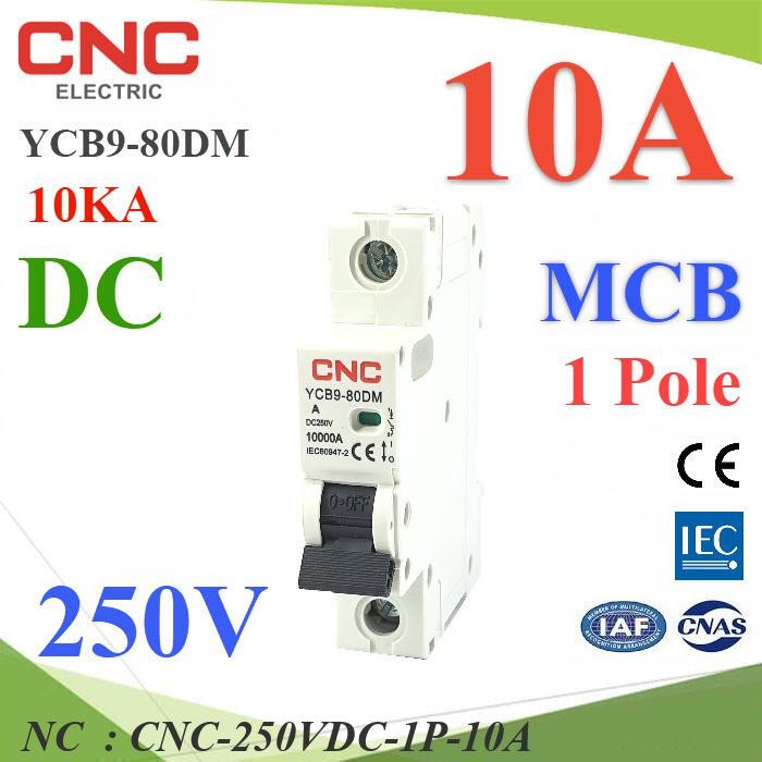 NC เบรกเกอร์ DC 250V 1Pole 10A เบรกเกอร์ไฟฟ้า CNC CNC-250VDC-1P-10A