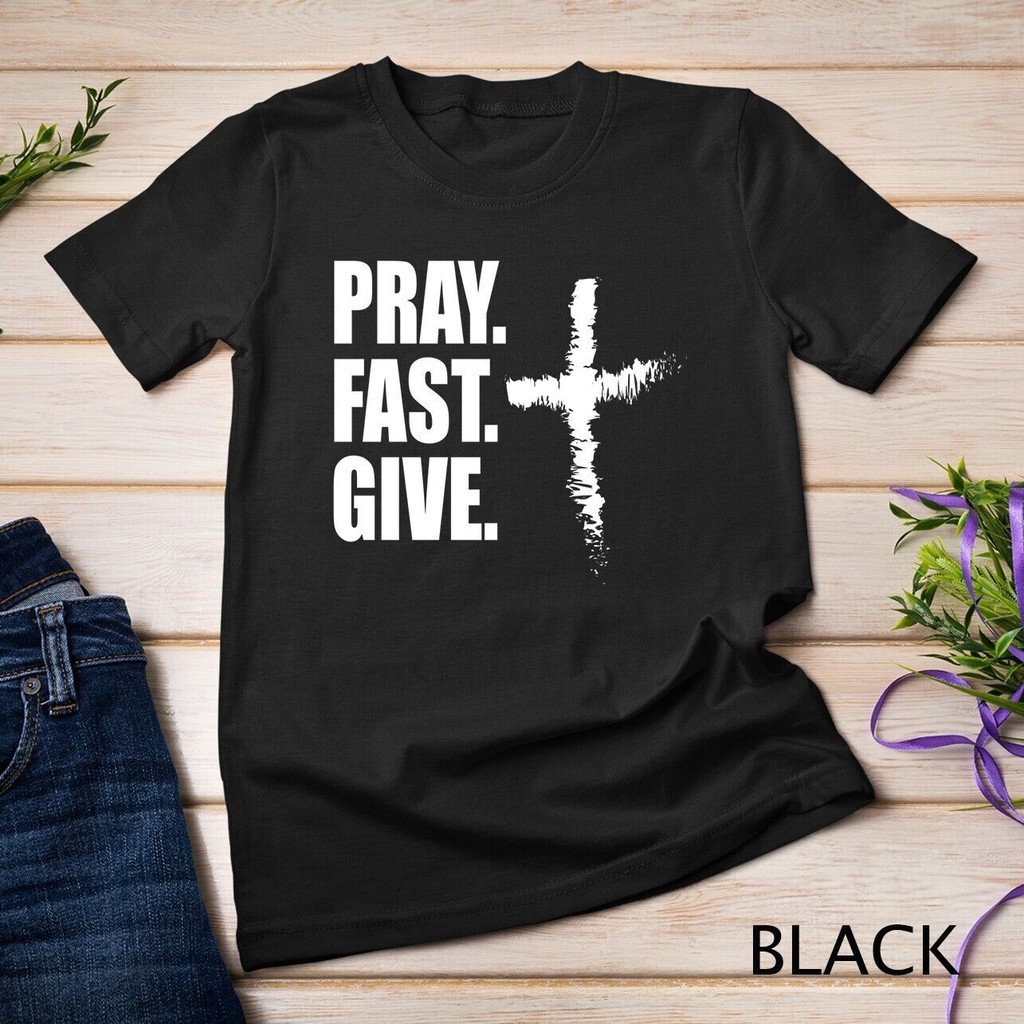 เสื้อยืด Pray Fast Give Lented สําหรับเสื้อยืดบุรุษคาทอลิก Ash Wednesday