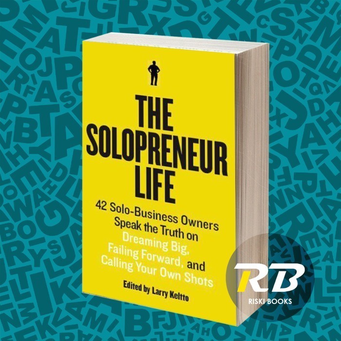 The Solopreneur Life: 42 Solo-Business Owners Speak the Truth on Dream (หนังสือ)