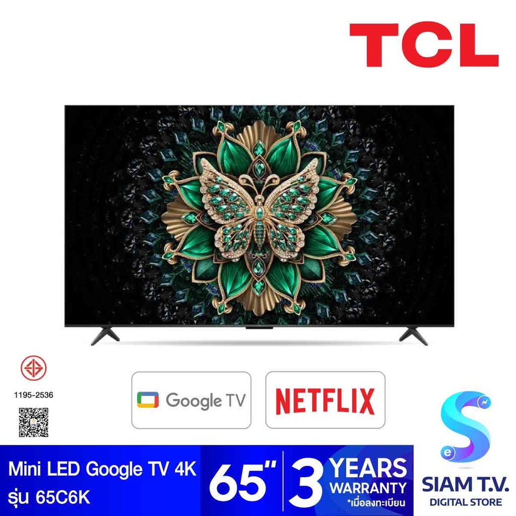 TCL Premium QD-Mini LED Google TV 4K 144Hz รุ่น 65C6K สมาร์ททีวีขนาด 65 นิ้ว โดย สยามทีวี by Siam T.