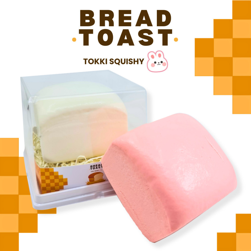 CB802- สกุชชี่หน้าหนึบ Bread Toast สกุชี่ จัมโบ้ สกุชชี่ สโลว์ TOKKI SQUISHY