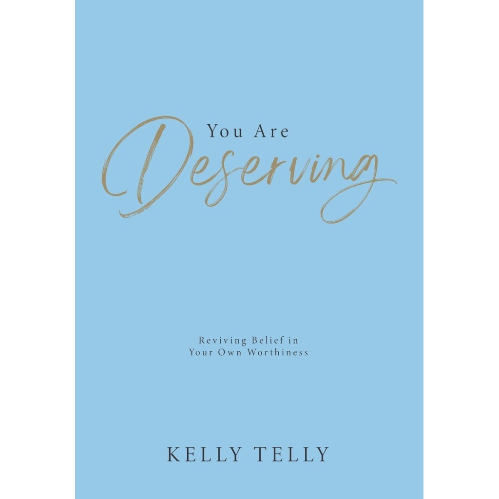 You Are Deserve - ความน่าเชื่อในความคุ้มค่าของคุณเอง