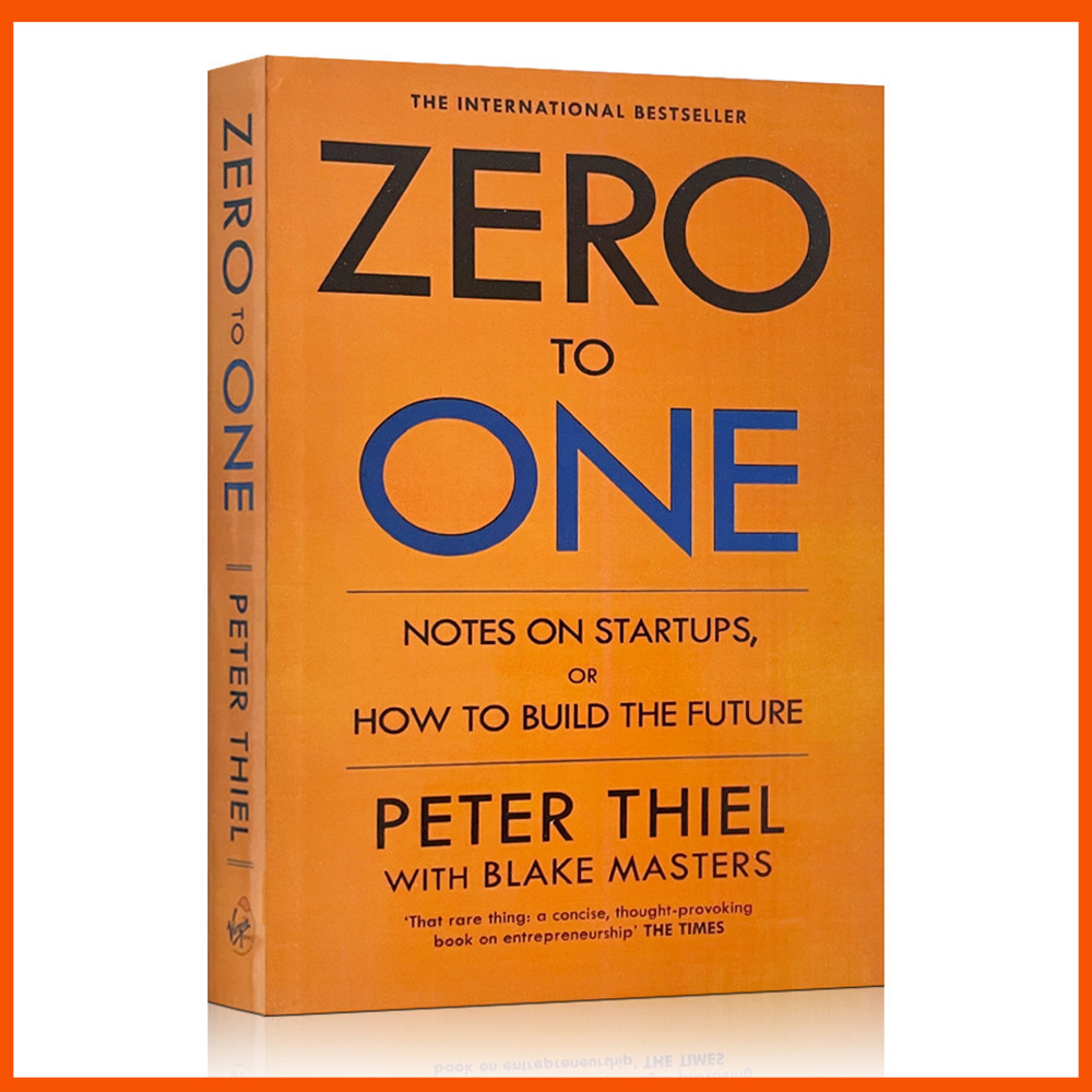 Zero to One: บันทึกการเริ่มต้น หรือวิธีสร้างอนาคต โดย Peter Thiel (ปกอ่อน)