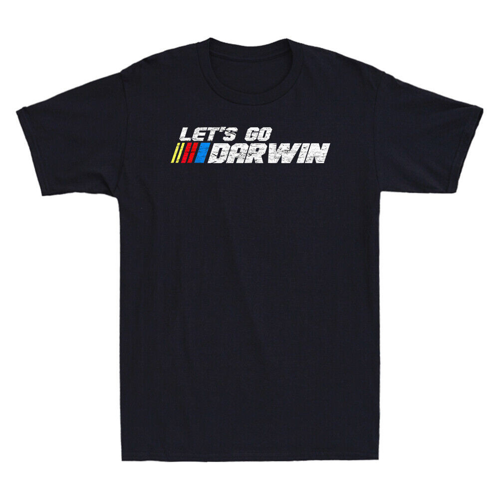 Lets Go Darwin Tee Lets Go Darwin ตลก Sarcastic Saying ความแปลกใหม่ผู้ชายเสื้อยืด