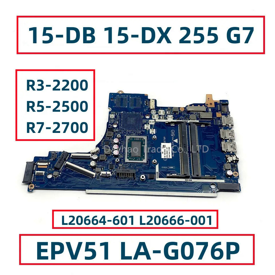 EPV51 LA-G076P สําหรับ HP PAVILION 15-DB 15-DX 255 G7 แล็ปท็อปเมนบอร์ด R3-2200 R5-2500 R7 CPU DDR4 L