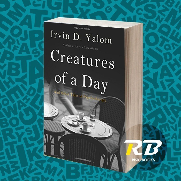 สิ่งมีชีวิตของวัน: และนิทานอื่นๆของ Psychotherapy Irvin D. ยาลม (หนังสือ)