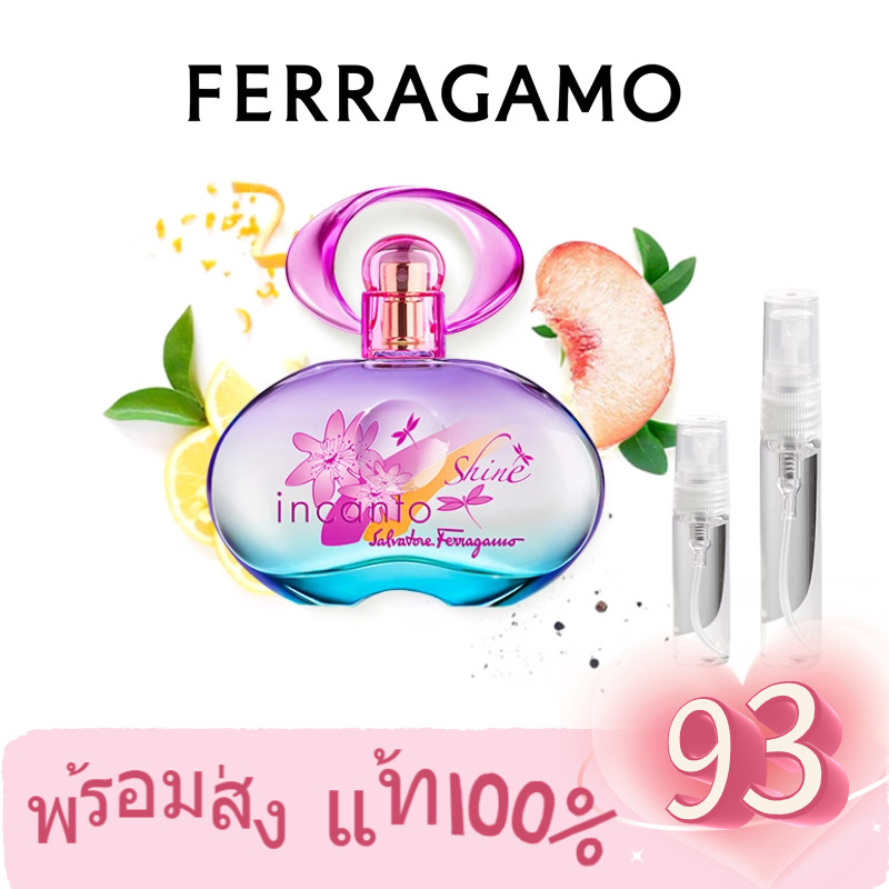 【 พร้อมส่ง】น้ําหอม แท้ Salvatore Ferragamo Incanto Shine น้ําหอมผู้หญิง 2ml/5ml/10ml