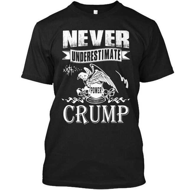 Never Under Estimate Power Of Crump Fashion Casual T-Shirt Mens