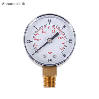Annasun เกจวัดแรงดันต่ําสําหรับน้ํามันอากาศน้ําแก๊ส 50 มม. 0-15 PSI 0-1 บาร์ 1/4 BSPT TH