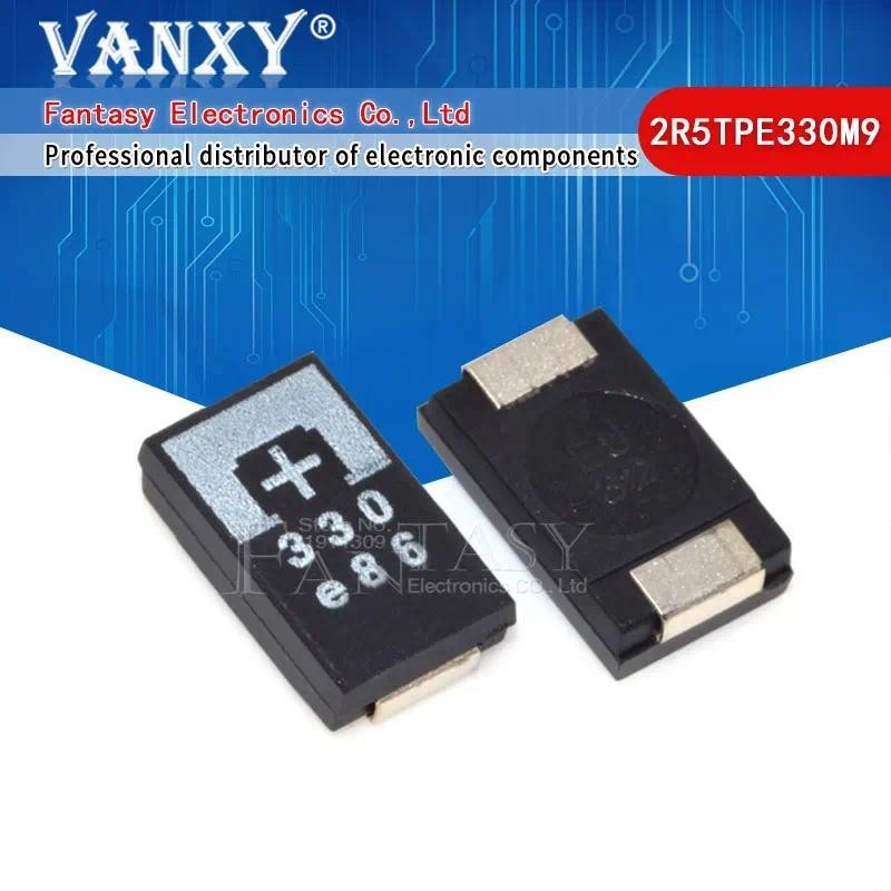 10PCS 2R5TPE330M9 330UF 2R5TPE470M9 2R5TPE220M9 220UF 470UF 2.5V 330 6.3V SMD Tantalum Capacitors Po