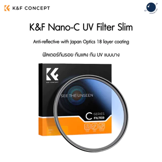 K&F Nano-C UV Filter Slim Anti-reflective with Japan Optics 18 layer coating