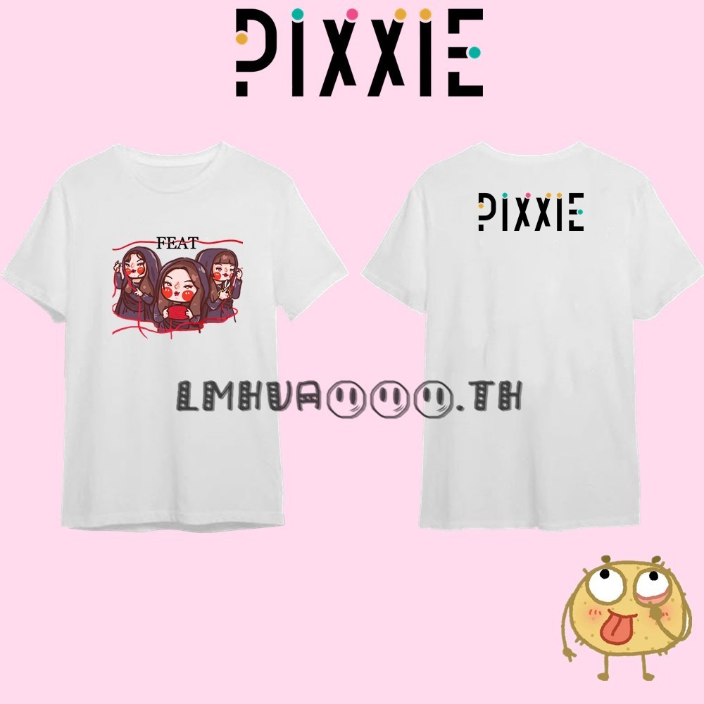 （lmhua001.th）★เสื้อยืด Pixxie นักร้องเกิร์ลกรุ๊ปท้องถิ่นของไทยที่ทันสมัยและเป็นที่นิยม
