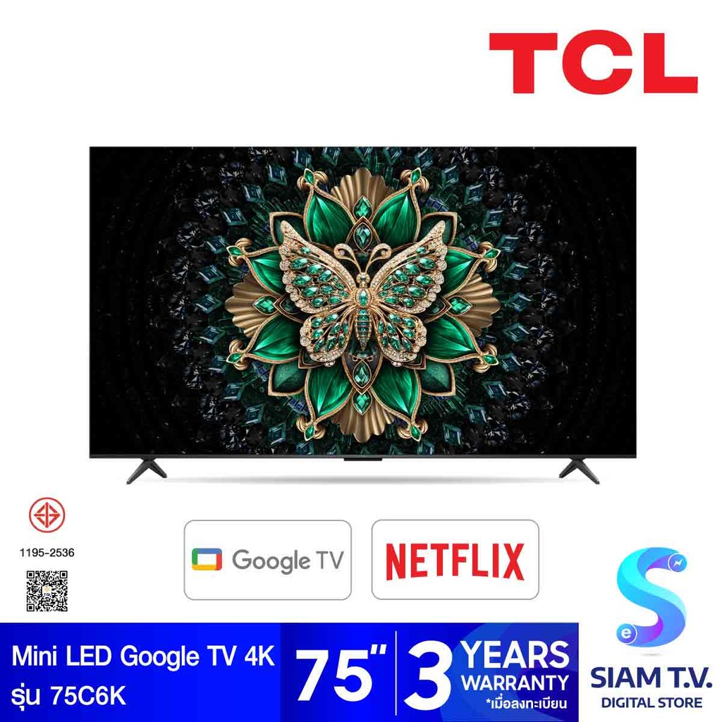 TCL Premium QD-Mini LED Google TV 4K 144Hz รุ่น 75C6K สมาร์ททีวีขนาด 75 นิ้ว โดย สยามทีวี by Siam T.