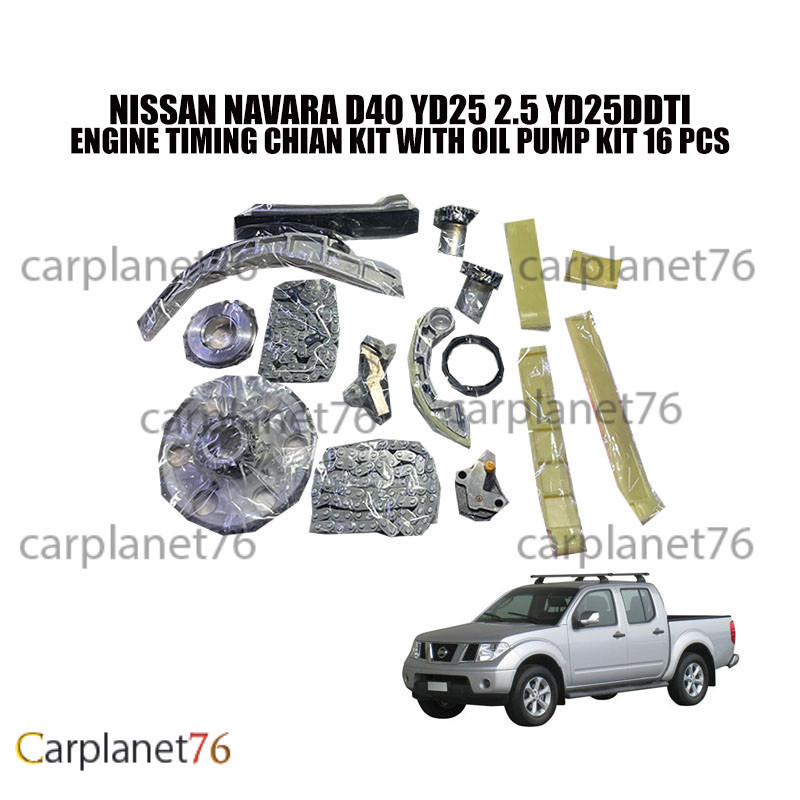 NISSAN NAVARA D40 YD25 2.5 YD25DDTI ENGINE TIMING CHIAN KIT พร้อมชุดปั๊มน้ํามัน 16 ชิ้น