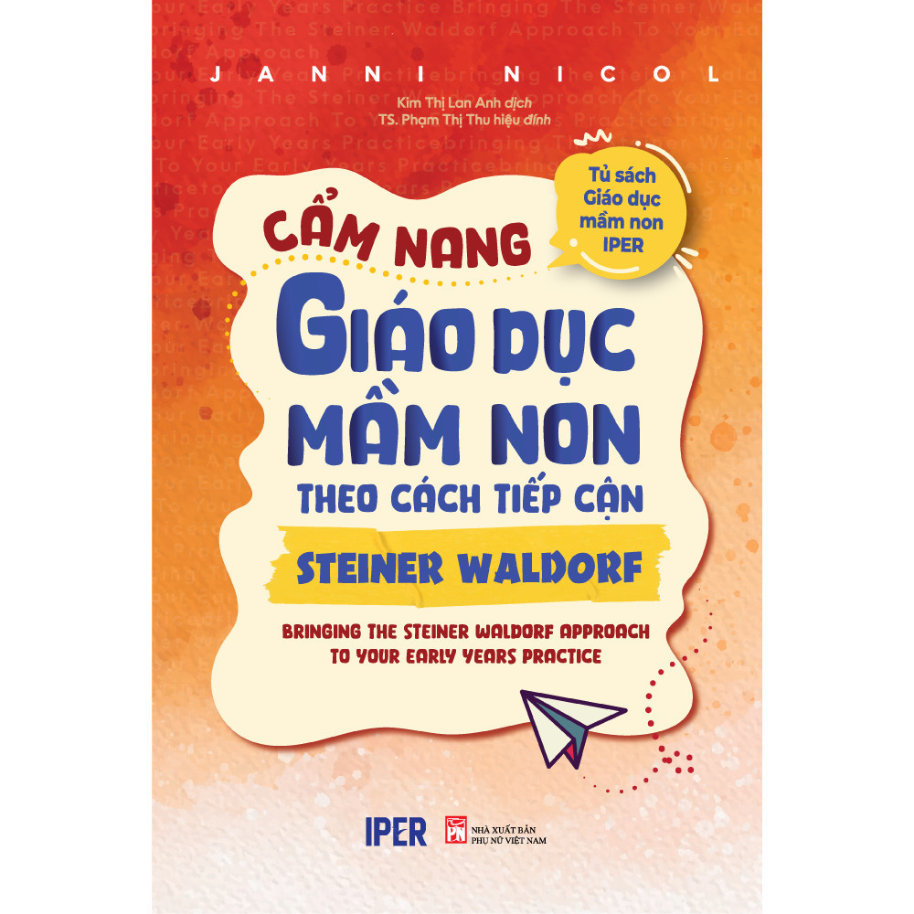 หนังสือ - คู่มือการศึกษาก่อนวัยเรียนตามทางใกล้ Steiner Waldorf - Quang Van
