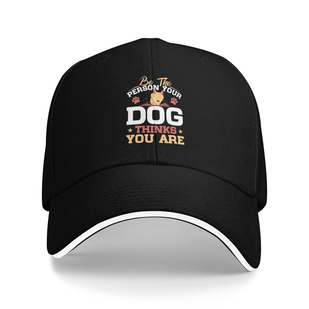 Dog Day Be The Person Your Dog Thinks You Are Casual Baseball Cap