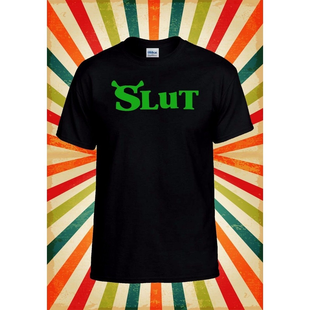 Shrek Slut เสื้อยืด Shrek Lover Funny Men เสื้อยืดผ้าฝ้าย Unisex