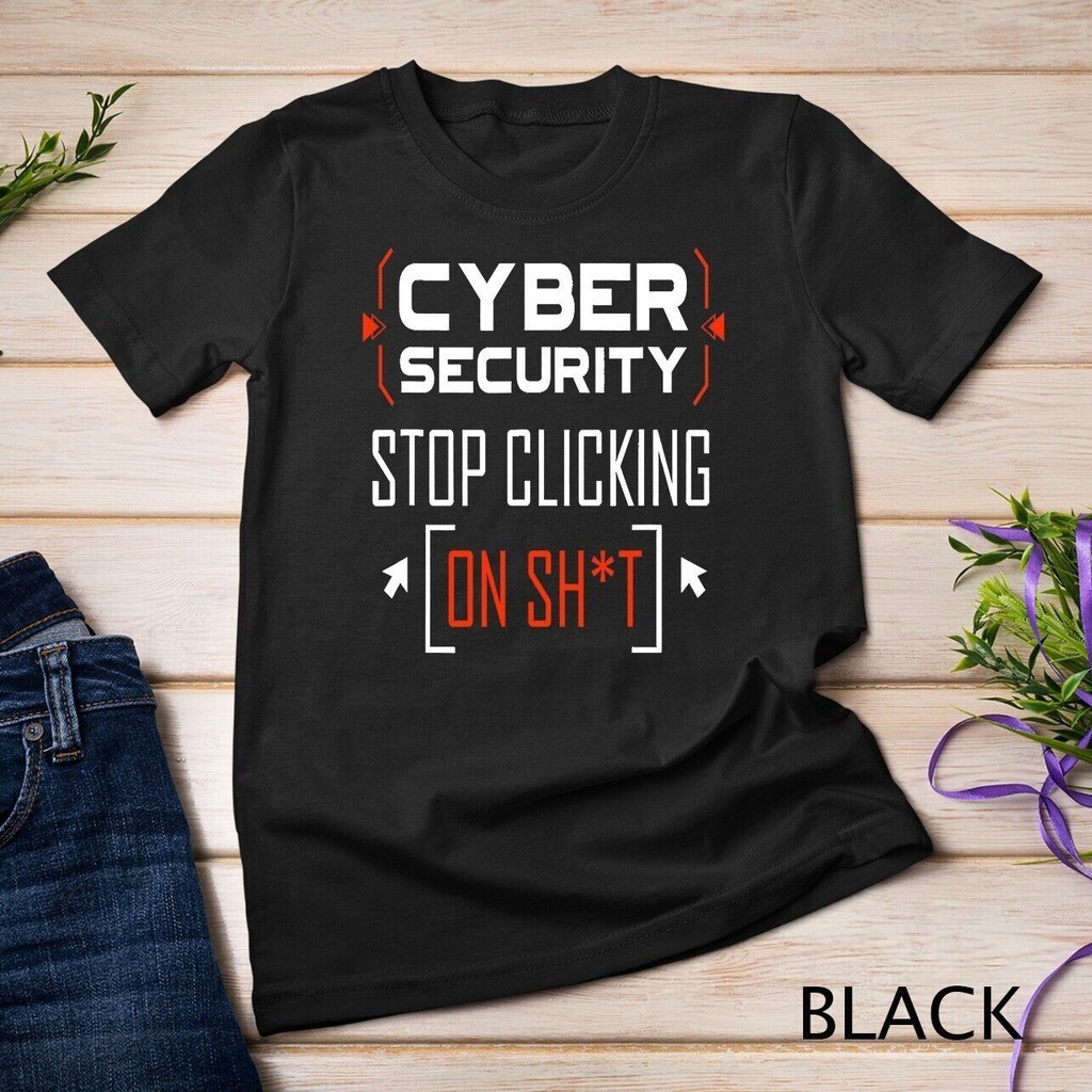 ตลก Cybersecurity Cyber Security DonT Click It Hacker เสื้อยืด เสื้อยืด Unisex
