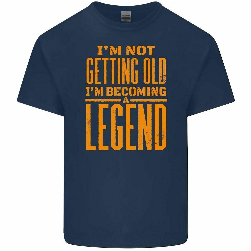 IM Not Getting Old IM Becoming A Legend Mens Funny T-Shirt Tee Top
