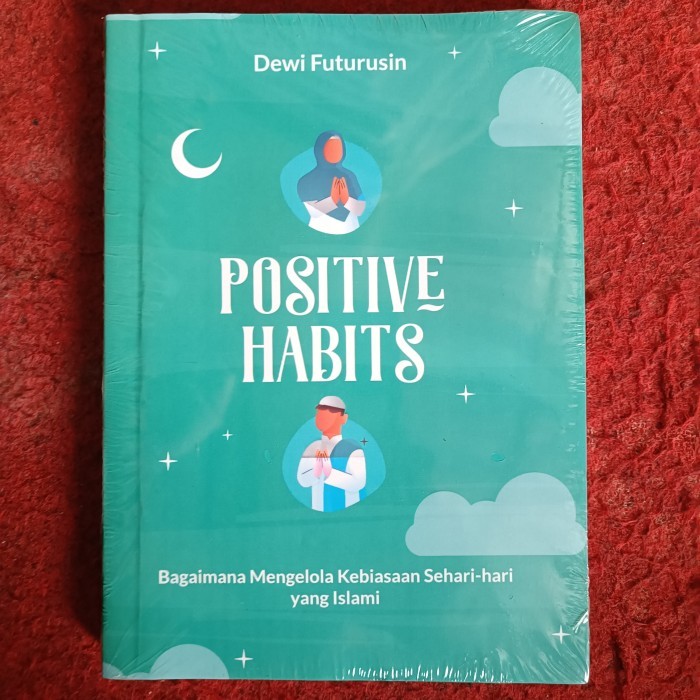 POSITIVE HABITS วิธีจัดการอิสลามทุกวัน HABITS, Dewi Futurusin