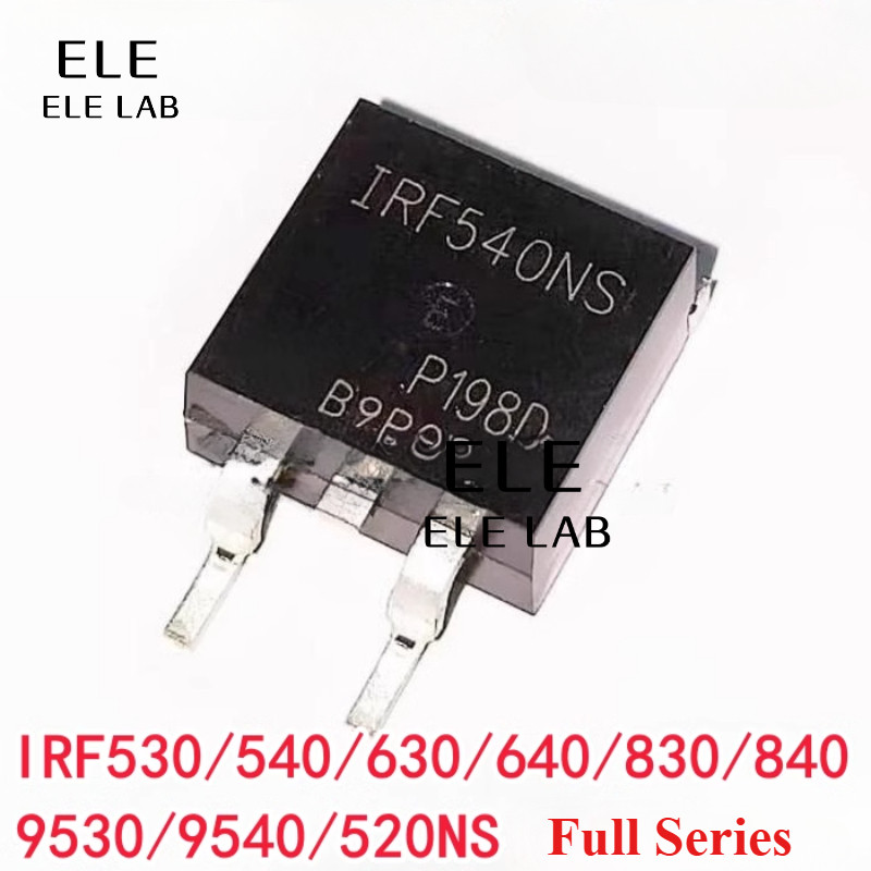 582 ชิ้น Original IRF540NS IRF530NS IRF630NS IRF640NS IRF830NS IRF840NS IRF9530NS IRF9540NS IRF520NS